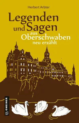 Obrázok produktu pre Legenden und Sagen aus Oberschwaben neu erzählt