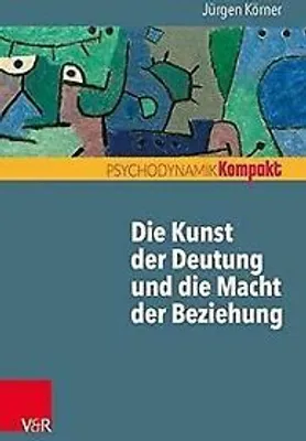 Image de Die Kunst der Deutung und die Macht der Beziehung