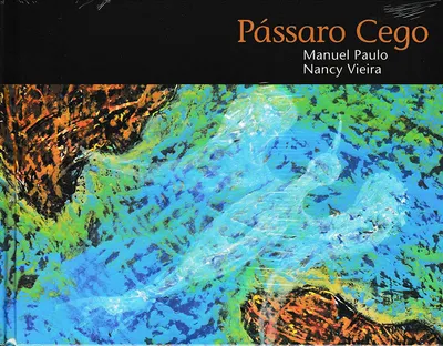 Obrázek produktu pro MANUEL PAULO & NANCY VIEIRA - Passaro Cego [CD] Digibook