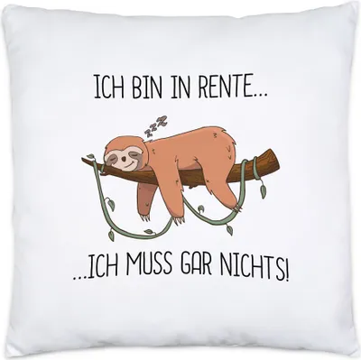 Produktbild von Ich bin Rentner und muss gar nichts Kissen Lustig Spruch Ironie Faultier Geschenk Ruhestand Rente