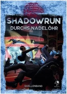 Zdjęcie produktu dla Shadowrun: Durchs Nadelöhr (Hardover)