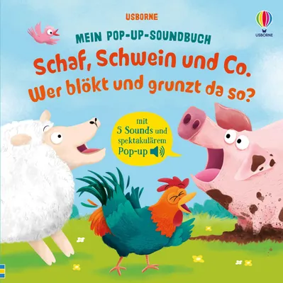 Produktbild von Mein Pop-up-Soundbuch: Schaf, Schwein und Co. - Wer blökt und grunzt da so?