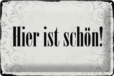 Produktbild von Blechschild Spruch 30x20cm hier ist schön Schild