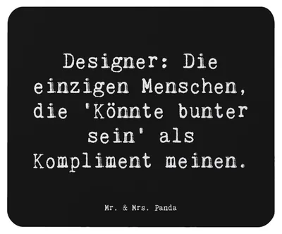 Produktbild von Mr. & Mrs. Panda Mauspad Spruch Designer Kompliment - Schwarz - Geschenk, Berufsliebe, laptop, Farben, Beruf, kreative Geschenke, Innovation, computer mousepad, Mouse Pad
