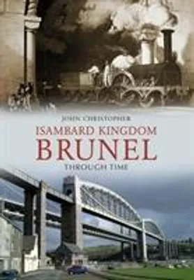 Obrázok produktu pre Isambard Kingdom Brunel Through Time