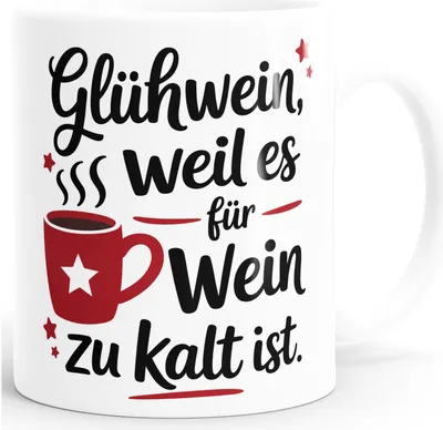 Produktbild von Tasse Glühwein Spruch Lustig Weil es fürWein zu kalt ist Geschenkidee Weihnachten Winter Advent MoonWorks®
