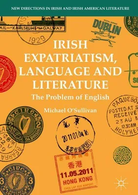 Image de Irish Expatriatism, Language and Literature
