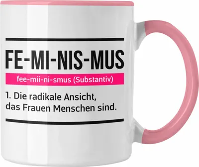 Produktbild von Trendation - Feminismus Tasse Geschenk Sexismus Gleichberichtigung Definition Feminist Spruch Geschenkidee (Rosa)