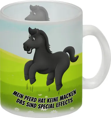 Produktbild von Mein Pferd hat keine Macken, das sind Special Effects Glas Tasse mit