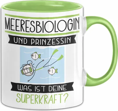Produktbild von Meeresbiologin Und Prinzessin Tasse Geschenk Für Eine Meeresbiologin Geburtstag Was Ist Deine Superkraft (Grün)