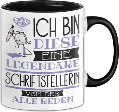 Produktbild von Schriftstellerin Tasse Geschenk Ich Bin Diese Eine Legendäre Schriftstellerin Von Der Alle Reden Geschenkidee Geburtstag Weihnachten (Schwarz)