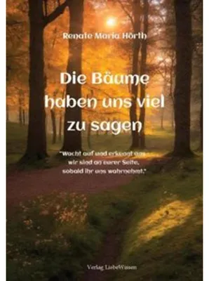 Produktbild von Die Bäume haben uns viel zusagen - Ein Erweckungsbuch