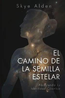 Produktbild von The Starseed Path / El Camino de la Semilla Estelar