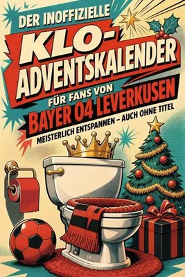 Produktbild von Der inoffizielle Klo-Adventskalender für Fans von Bayer 04 Leverkusen