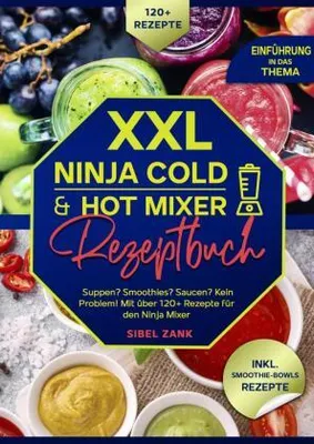 Produktbild von XXL Ninja Cold & Hot Mixer Rezeptbuch