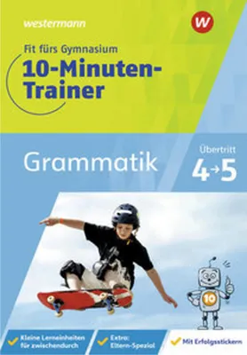 Image de Fit fürs Gymnasium - Der 10-Minuten-Trainer. Übertritt 4 / 5 Deutsch Grammatik