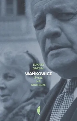 Immagine prodotto di Wańkowicz. La vita sul cratere - Łukasz Garbal