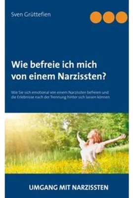 Produktbild von Wie befreie ich mich von einem Narzissten?