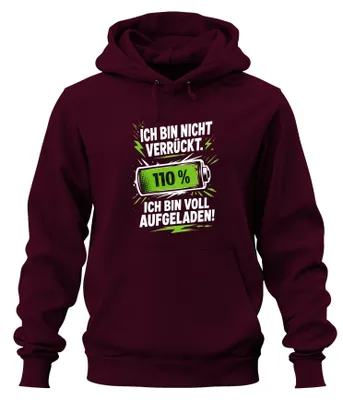 Produktbild von Ich bin nicht verrückt Ich bin voll Statement Sarkasmus Hoodie Kapuzenpullover, Burgundy, L