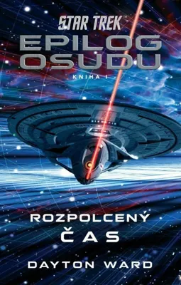Zdjęcie produktu dla Star Trek. Epilog osudu. Rozpolcený čas | Dayton Ward