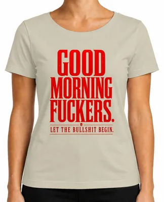 Imagen del producto de Camiseta para mujer con el texto "Buenos días, imbéciles. Que comience la tontería", estilo sarcástico, color natural, talla 3XL