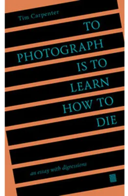 Produktbild von To Photograph Is to Learn How to Die