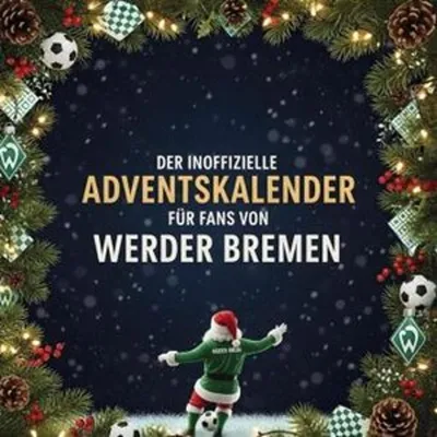 Produktbild von Der inoffizielle Adventskalender für Fans von Werder Bremen