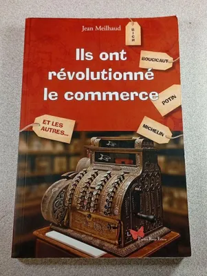 Image de Ils Ont Révolutionné Le Commerce