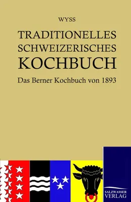 Produktbild von Traditionelles Schweizerisches Kochbuch