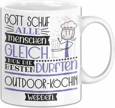 Produktbild von Outdoor-Köchin Geschenk Becher Tasse Gott Schuf Alle Menschen Gleich Nur Die Besten Durfeten Outdoor-Köchin Werden Geschenkidee Lustig (Weiß)