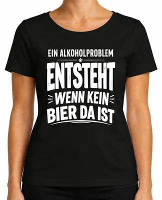 Produktbild von Ein Alkoholproblem entsteht wenn kein Bier da Statement Sarkasmus Damen T-Shirt, Schwarz, XL