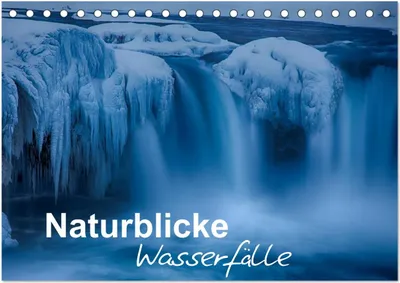 Produktbild von Naturblicke - Wasserfälle (Tischkalender 2025 DIN A5 quer), CALVENDO Monatskalender