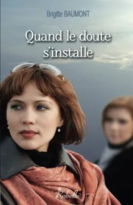 Image de Quand le doute s'installe