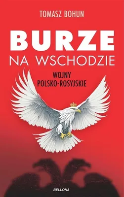 Produktbild von Burze na wschodzie Wojny polsko-rosyjskie - Tomasz Bohun (Buch auf Polnisch)