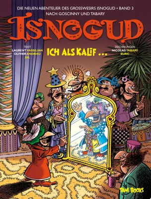 Zdjęcie produktu dla Isnogud: Ich als Kalif ... (Die neuen Abenteuer des Großwesirs Isnogud, Band 3)