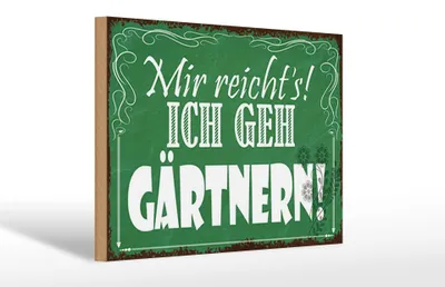 Produktbild von Holzschild  Mir reicht`s ich geh gärtnern, 30x20 cm, Holzschilder Spruch Hobby