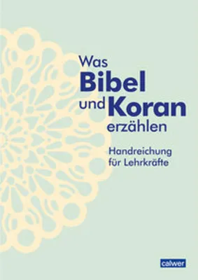 Image de Was Bibel und Koran erzählen - Handreichung für Lehrkräfte