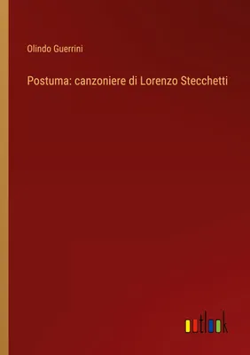Produktbild von Postuma: canzoniere di Lorenzo Stecchetti