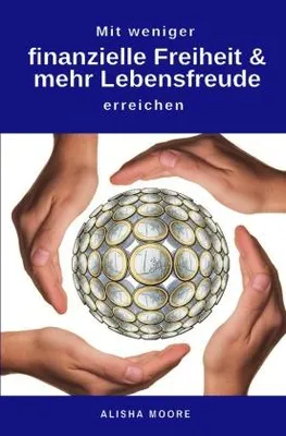 Produktbild von Mit weniger finanzielle Freiheit & mehr Lebensfreude erreichen
