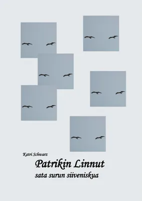 Produktbild von Patrikin Linnut - sata surun siiveniskua
