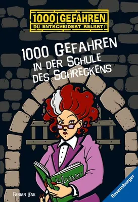 Produktbild von 1000 Gefahren in der Schule des Schreckens