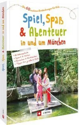 Produktbild von Spiel, Spaß und Abenteuer in und um München