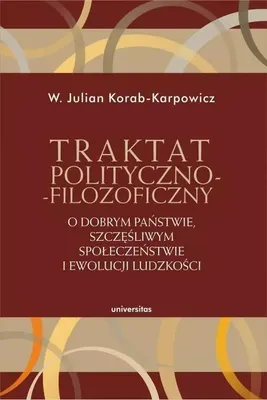 Produktbild von Traktat polityczno-filozoficzny. O dobrym państwie, szczęśliwym społeczeństwie i ewolucji ludzkości