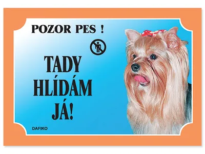 Obrázek produktu pro Tabulka Tady hlídám! Jorkšírský teriér 1ks