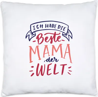 Produktbild von Ich Habe Die Beste Mama Der Welt Kissen Inkl. Füllung Muttertag Geschenkidee Beste Mutter Lieblingsmama