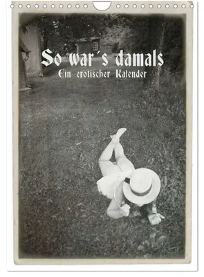 Produktbild von So war´s damals - Ein erotischer Kalender - 2025 (Wandkalender 2025 DIN A4 hoch), CALVENDO Monatskalender