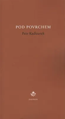 Obrázek produktu pro Pod povrchem - Petr Kaďourek