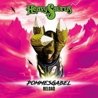 Obrázek produktu pro Heavysaurus: Heavysaurus: Pommesgabel Reload (Re-Edition) - - (CD / P)