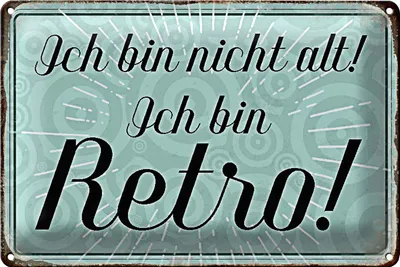 Produktbild von Blechschild Spruch 18x12cm ich bin nicht alt ich bin Retro