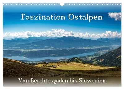 Produktbild von Faszination Ostalpen - von Berchtesgaden bis Slowenien (Wandkalender 2027 DIN A3 quer), CALVENDO Monatskalender